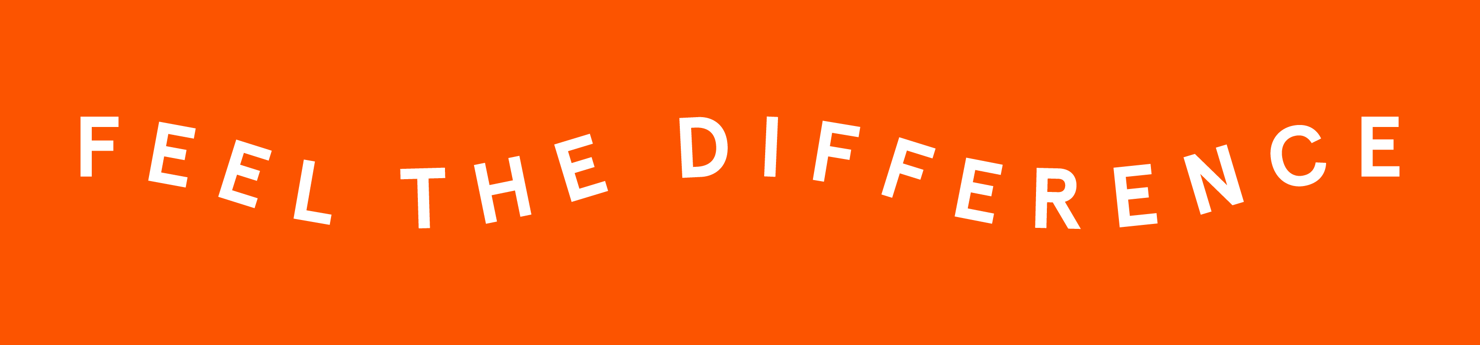 Orange banner with 'FEEL THE DIFFERENCE' text in white